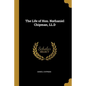 The Life of Hon. Nathaniel Chipman, LL.D - Paperback