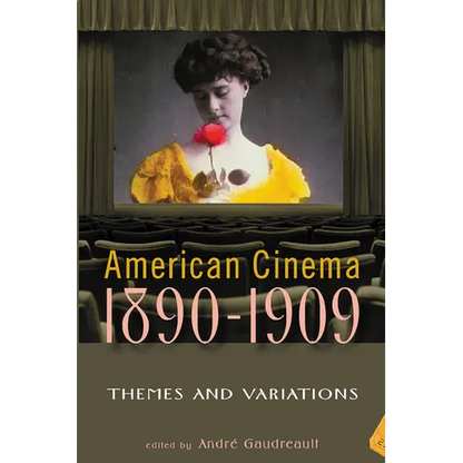 American Cinema, 1890-1909: Themes and Variations - Paperback