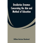 Desiderius Erasmus Concerning the Aim and Method of Education - Paperback