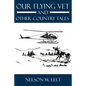 Our Flying Vet and Other Country Tales - Paperback