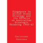 Singapore in Allied Grand Strategy and its Effects on Australian Strategic Thinking 1940-42 - Paperback