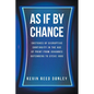 As If By Chance: Sketches of Disruptive Continuity in the Age of Print from Johannes Gutenberg to Steve Jobs - Paperback
