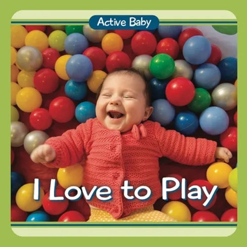 I Love to Play - Board Book
