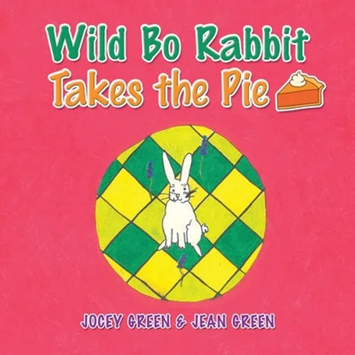 Wild Bo Rabbit Takes the Pie - Paperback