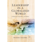 Leadership in a Globalized World: Complexity, Dynamics, and Risks - Paperback