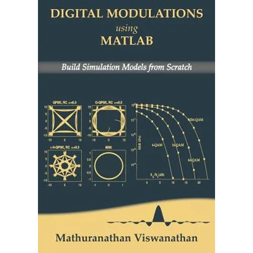 Digital Modulations using Matlab: Build Simulation Models from Scratch(Color edition) - Paperback