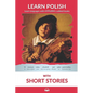 Learn Polish with Short Stories: Interlinear Polish to English - Paperback