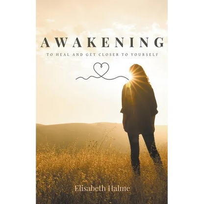 Awakening - To heal and get closer to yourself - Paperback