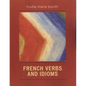 French Verbs and Idioms - Paperback