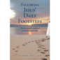 Following Jesus' Daily Footsteps: The four gospels combined in chronological order - Paperback