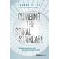 Climbing the Spiral Staircase: How Women Can Navigate Their Careers and Accelerate Success - Hardcover