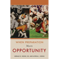When Preparation Meets Opportunity - Paperback