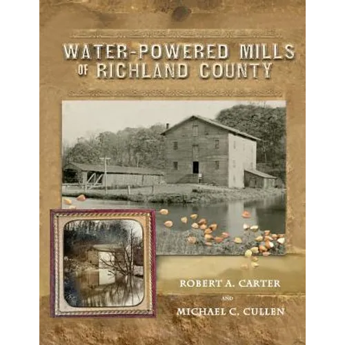 Water-Powered Mills of Richland County - Paperback