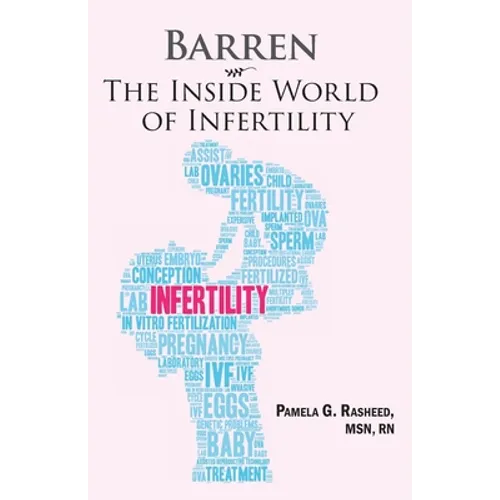Barren: The Inside World Of Infertility - Paperback