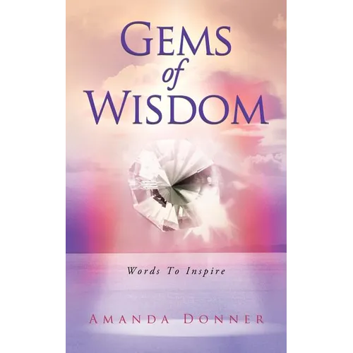 Gems of Wisdom: Words to Inspire - Paperback