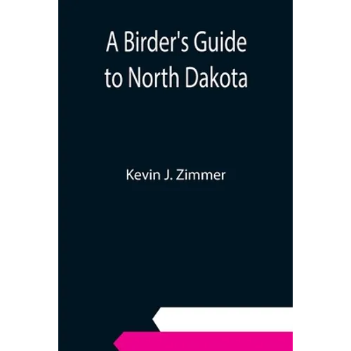 A Birder's Guide to North Dakota - Paperback