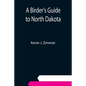 A Birder's Guide to North Dakota - Paperback