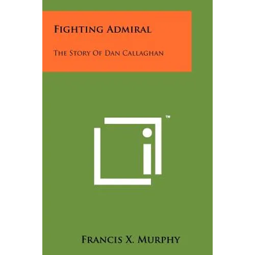 Fighting Admiral: The Story Of Dan Callaghan - Paperback