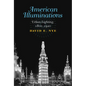American Illuminations: Urban Lighting, 1800-1920 - Paperback