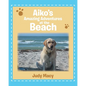 Aiko's Amazing Adventures at the Beach - Paperback