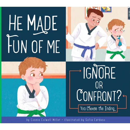 He Made Fun of Me: Ignore or Confront? - Library Binding