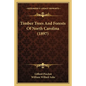 Timber Trees and Forests of North Carolina (1897) - Paperback