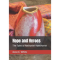 Hope and Heroes: The Tales of Nathaniel Hawthorne - Paperback