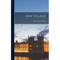 Our Village - Hardcover