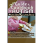 Effective Guide and Cookbook for Autism / ADHD: Including best 50 autism-friendly recipes, mealtime tips and exercises; to help improve your child's c - Paperback