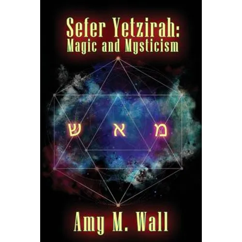 Sefer Yetzirah: Magic and Mysticism - Paperback