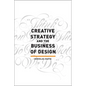 Creative Strategy and the Business of Design - Paperback