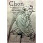 Chon: The Story of a WWII Japanese Spy Who Became a South Texas Vaquero - Paperback