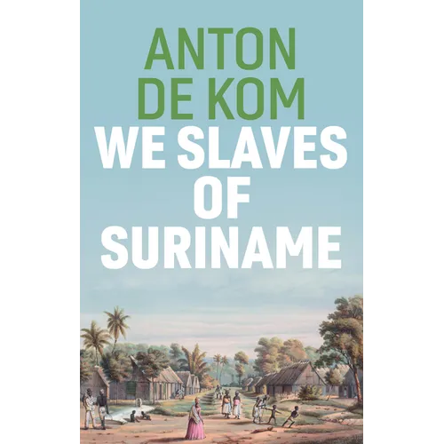 We Slaves of Suriname - Paperback
