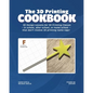 The 3D Printing Cookbook: Fusion 360 Edition: 3D Design Lessons for 3D Printing Classes - in school, after school, or homeschool - that don't in - Paperback