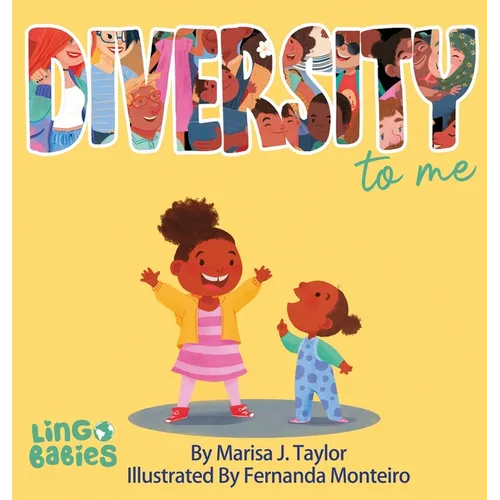 DIVERSITY to me: A children's picture book teaching kids about the beauty diversity. An excellent book for first conversations about diversity & inclu - Hardcover