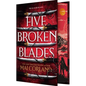 Five Broken Blades (Deluxe Limited Edition) - Hardcover