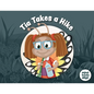 Tia Takes a Hike - Paperback
