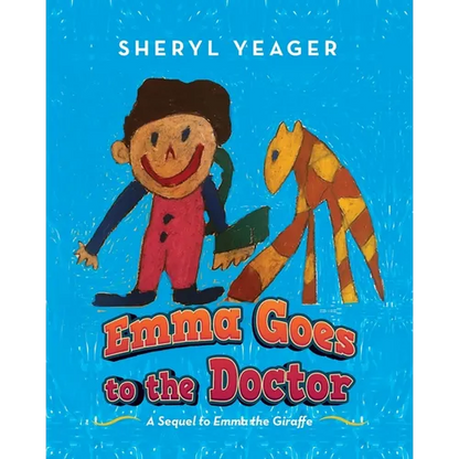 Emma Goes to the Doctor: A Sequel to Emma the Giraffe - Paperback