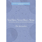 You Have Never Been Alone: Your Universe, Your Part and Your Celestial Neighbours - Paperback