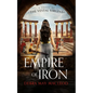 Empire of Iron: A Novel of the Vestal Virgins - Paperback