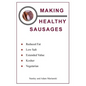 Making Healthy Sausages - Paperback