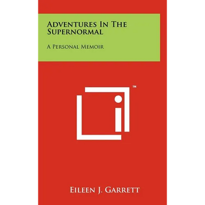 Adventures in the Supernormal: A Personal Memoir - Hardcover
