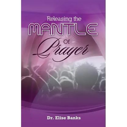 Releasing the Mantle Of Prayer - Paperback