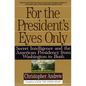 For the President's Eyes Only: Secret Intelligence and the American Presidency from Washington to Bush - Paperback