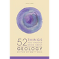 52 Things You Should Know About Geology - Paperback