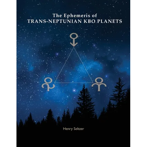 The Ephemeris of Trans-Neptunian KBO Planets - Paperback