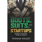 Boots, Suits, and Startups: Building a Business While in Uniform - Paperback