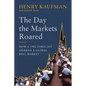 The Day the Markets Roared: How a 1982 Forecast Sparked a Global Bull Market - Hardcover