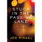 Stuck in the Passing Lane: A Memoir - Paperback