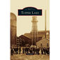 Tupper Lake - Hardcover